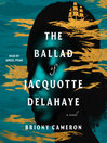 The Ballad of Jacquotte Delahaye